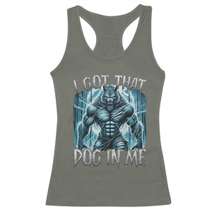 I Got That Dog In Me Wolf Alpha Racerback Tank Top TS10 Military Green Print Your Wear