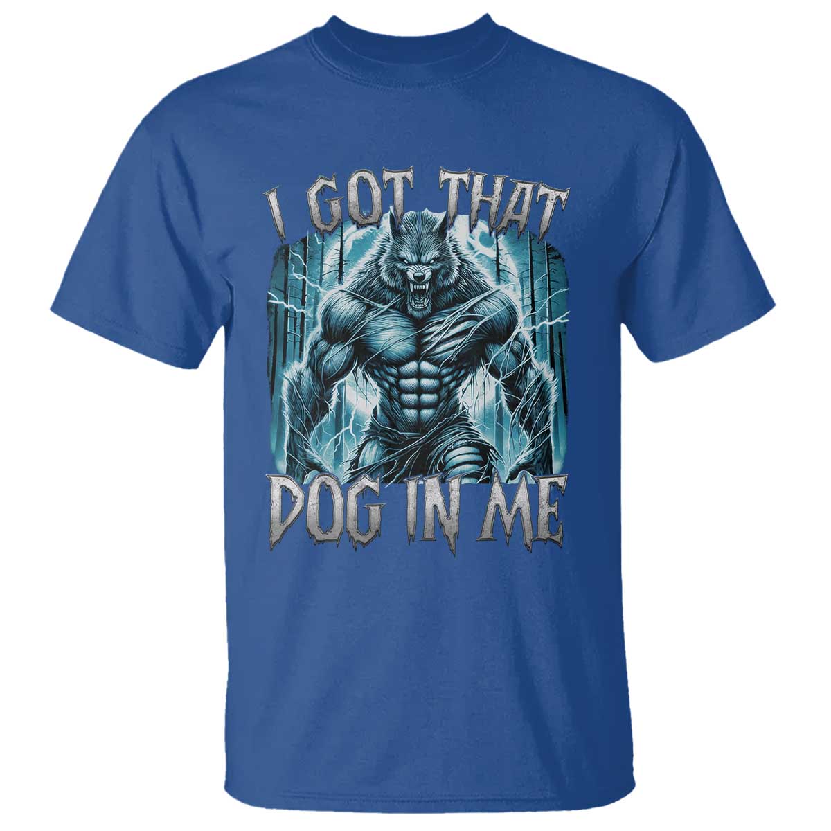 I Got That Dog In Me Wolf Alpha T Shirt TS10 Royal Blue Print Your Wear