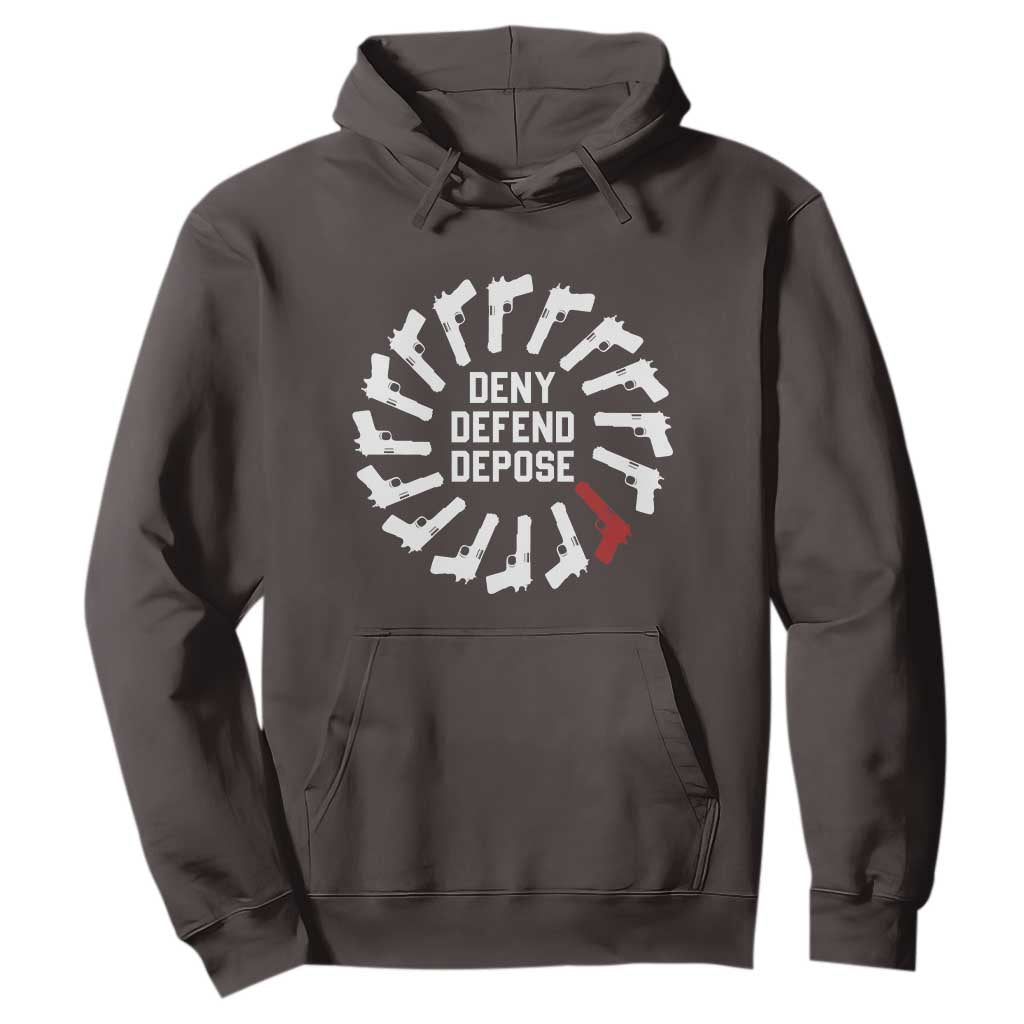 Deny Defend Depose Hoodie Meme Capitalism Revolution Morale Gun Lover TS10 Dark Chocolate Print Your Wear
