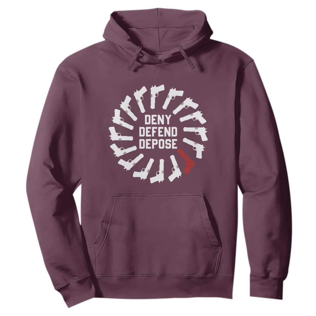 Deny Defend Depose Hoodie Meme Capitalism Revolution Morale Gun Lover TS10 Maroon Print Your Wear