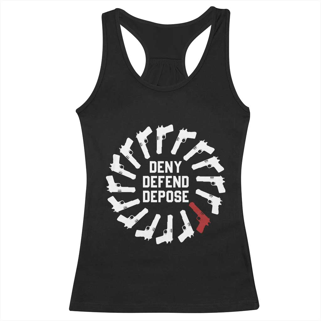 Deny Defend Depose Racerback Tank Top Meme Capitalism Revolution Morale Gun Lover TS10 Black Print Your Wear