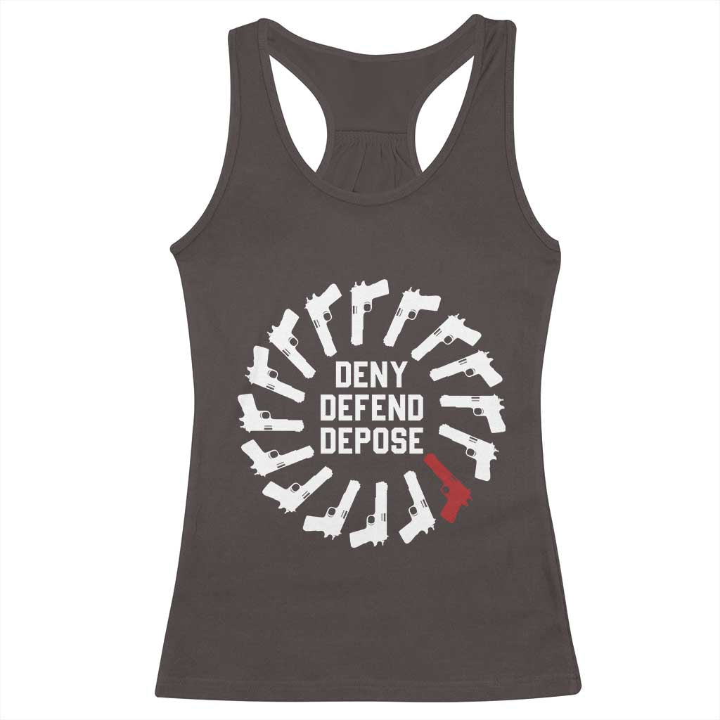 Deny Defend Depose Racerback Tank Top Meme Capitalism Revolution Morale Gun Lover TS10 Dark Chocolate Print Your Wear