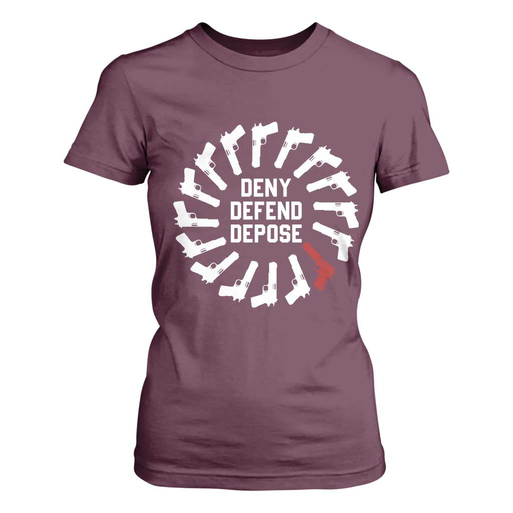 Deny Defend Depose T Shirt For Women Meme Capitalism Revolution Morale Gun Lover TS10 Maroon Print Your Wear