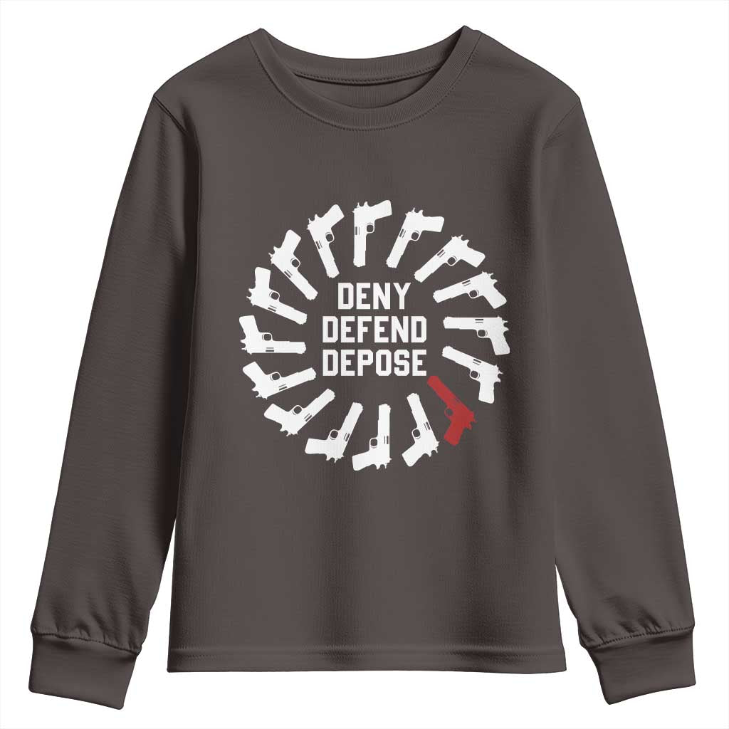 Deny Defend Depose Youth Sweatshirt Meme Capitalism Revolution Morale Gun Lover TS10 Dark Chocolate Print Your Wear