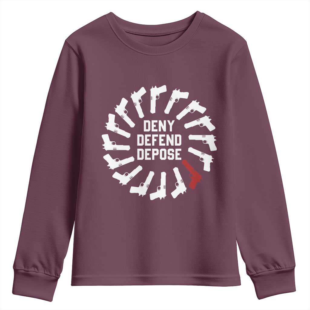 Deny Defend Depose Youth Sweatshirt Meme Capitalism Revolution Morale Gun Lover TS10 Maroon Print Your Wear