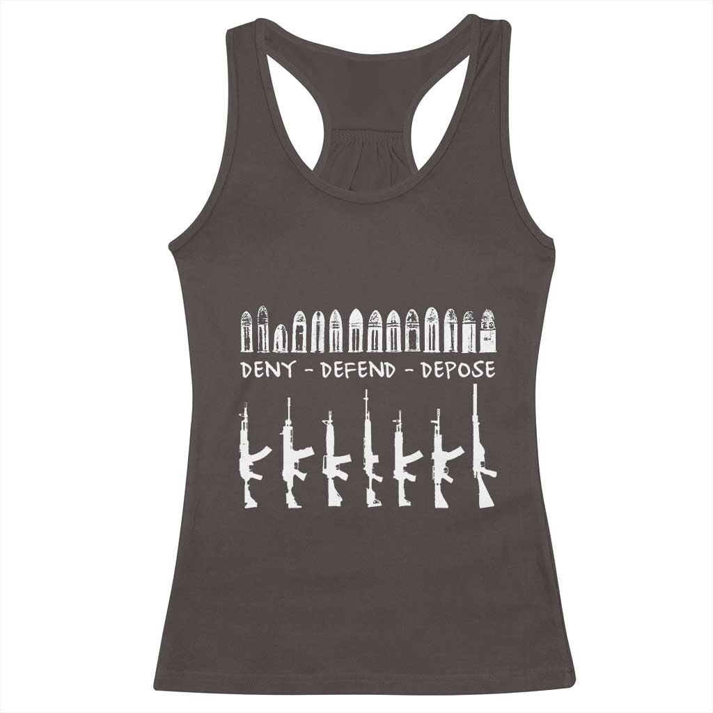 Deny Defend Depose Racerback Tank Top Capitalism Revolution Morale Gun Lover TS10 Dark Chocolate Print Your Wear
