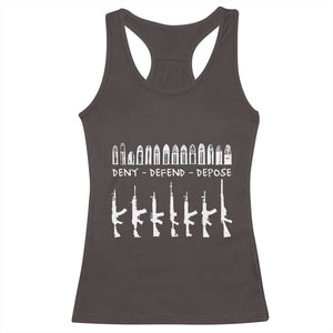 Deny Defend Depose Racerback Tank Top Capitalism Revolution Morale Gun Lover TS10 Dark Chocolate Print Your Wear