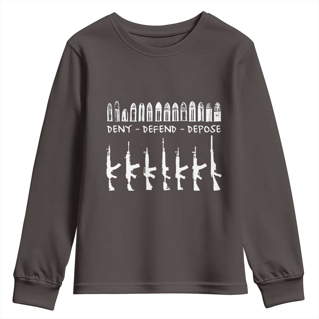 Deny Defend Depose Youth Sweatshirt Capitalism Revolution Morale Gun Lover TS10 Dark Chocolate Print Your Wear