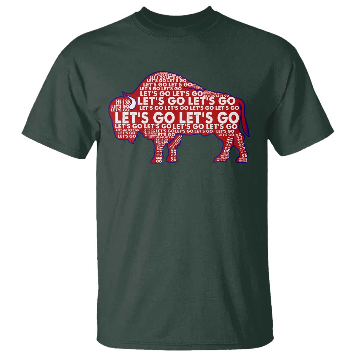 Let's Go Buffalo T Shirt WNY Pride Fan Apparel TS10 Dark Forest Green Print Your Wear
