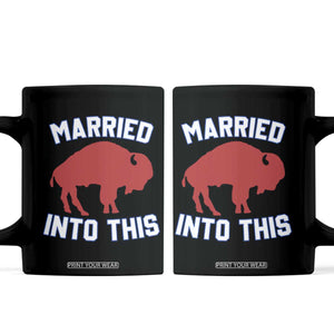 Married Into This Buffalo Coffee Mug Vintage Sport Mafia Wife Wedding Gifts TS10 Black Print Your Wear
