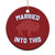 Married Into This Buffalo Christmas Ornament Vintage Sport Mafia Wife Wedding Gifts TS10 Print Your Wear