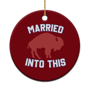 Married Into This Buffalo Ceramic Ornament Vintage Sport Mafia Wife Wedding Gifts TS10 1pc Red Print Your Wear