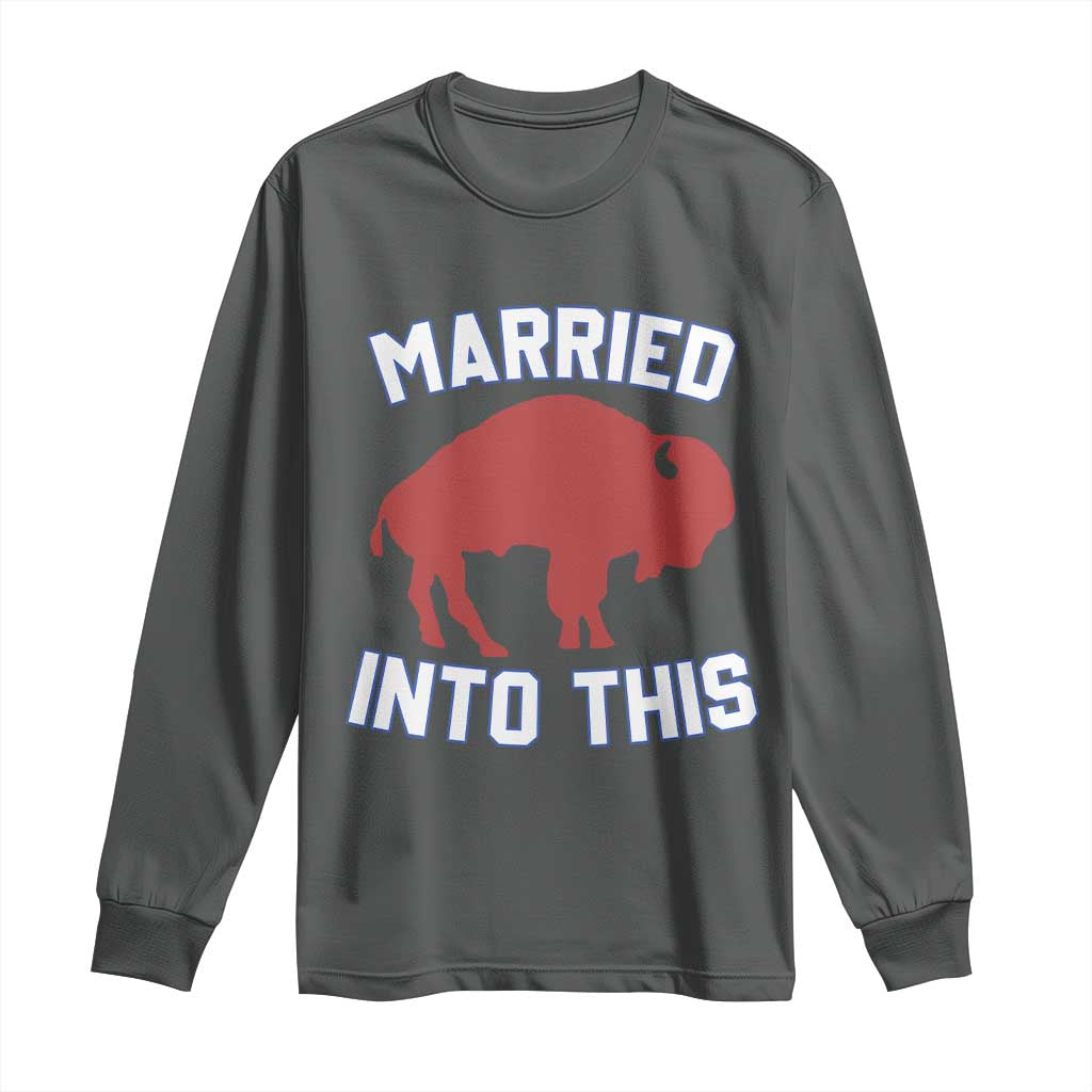Married Into This Buffalo Long Sleeve Shirt Vintage Sport Mafia Wife Wedding Gifts TS10 Dark Heather Print Your Wear