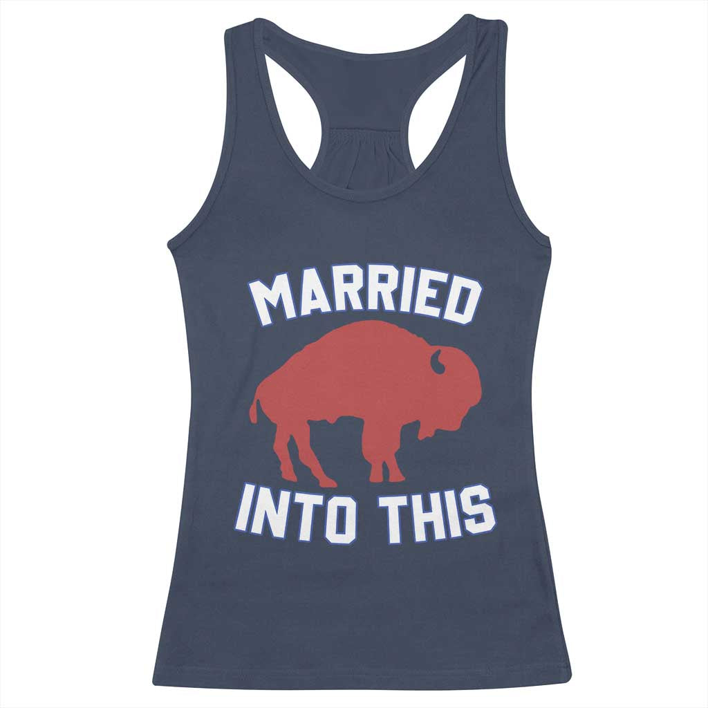 Married Into This Buffalo Racerback Tank Top Vintage Sport Mafia Wife Wedding Gifts TS10 Navy Print Your Wear
