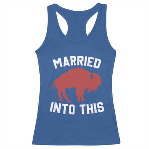 Married Into This Buffalo Racerback Tank Top Vintage Sport Mafia Wife Wedding Gifts TS10 Royal Blue Print Your Wear