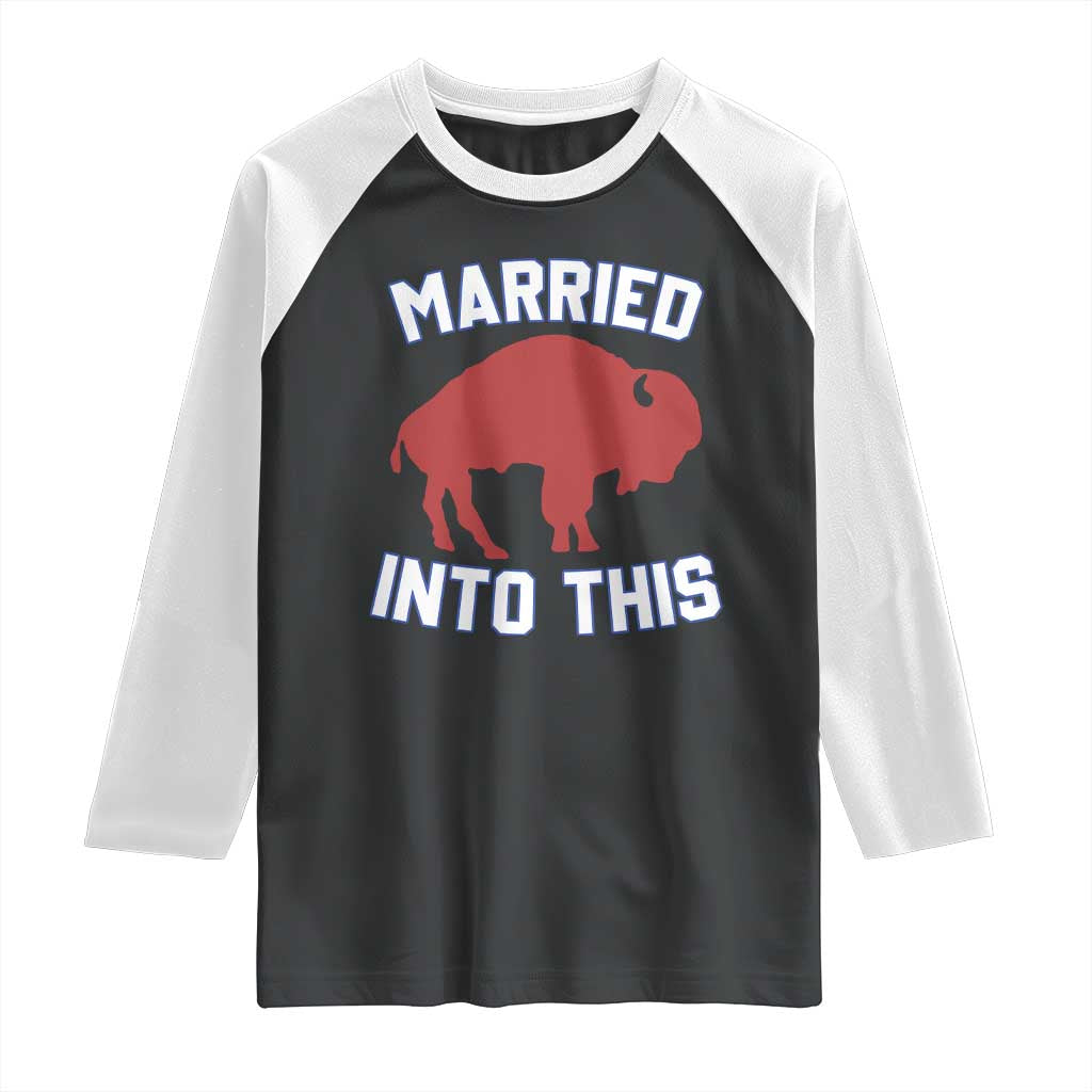 Married Into This Buffalo Raglan Shirt Vintage Sport Mafia Wife Wedding Gifts TS10 Black White Print Your Wear