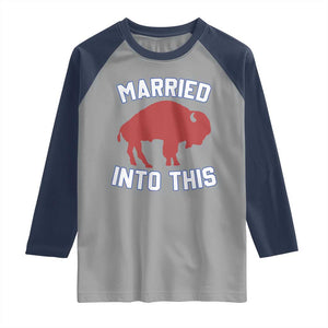 Married Into This Buffalo Raglan Shirt Vintage Sport Mafia Wife Wedding Gifts TS10 Sport Gray Navy Print Your Wear