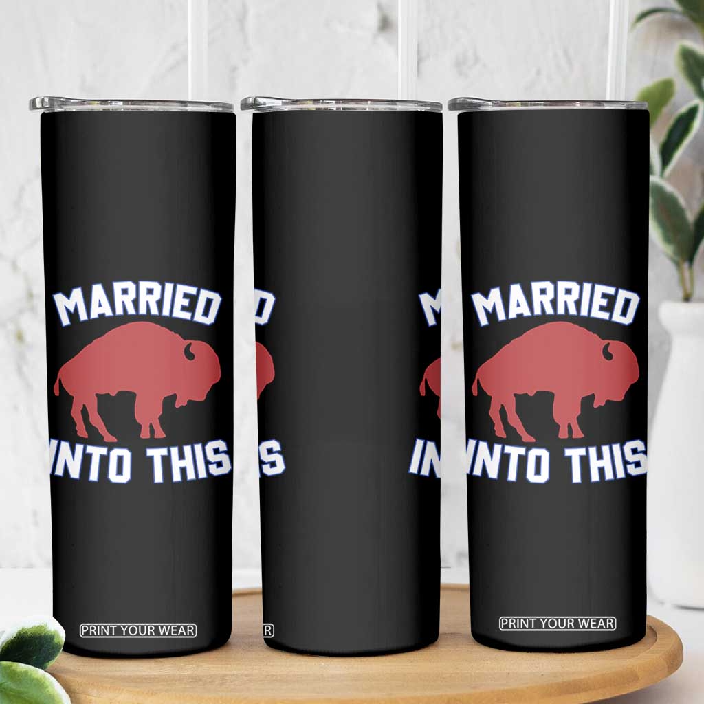 Married Into This Buffalo Skinny Tumbler Vintage Sport Mafia Wife Wedding Gifts TS10 Print Your Wear