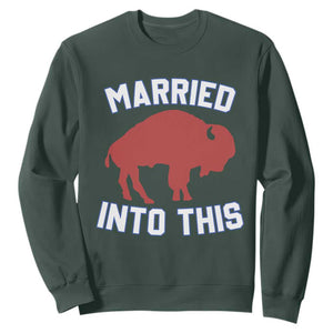 Married Into This Buffalo Sweatshirt Vintage Sport Mafia Wife Wedding Gifts TS10 Dark Forest Green Print Your Wear