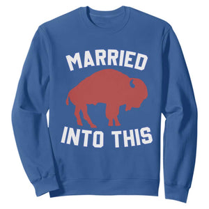 Married Into This Buffalo Sweatshirt Vintage Sport Mafia Wife Wedding Gifts TS10 Royal Blue Print Your Wear