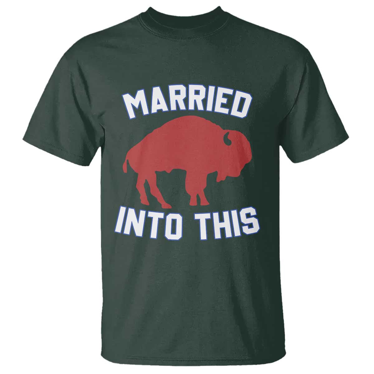 Married Into This BFB T Shirt Vintage Sport Mafia Wife Wedding Gifts TS10 Dark Forest Green Print Your Wear