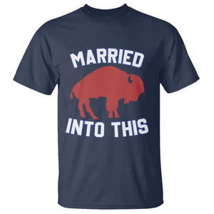 Married Into This Buffalo T Shirt Vintage Sport Mafia Wife Wedding Gifts TS10 Navy Print Your Wear