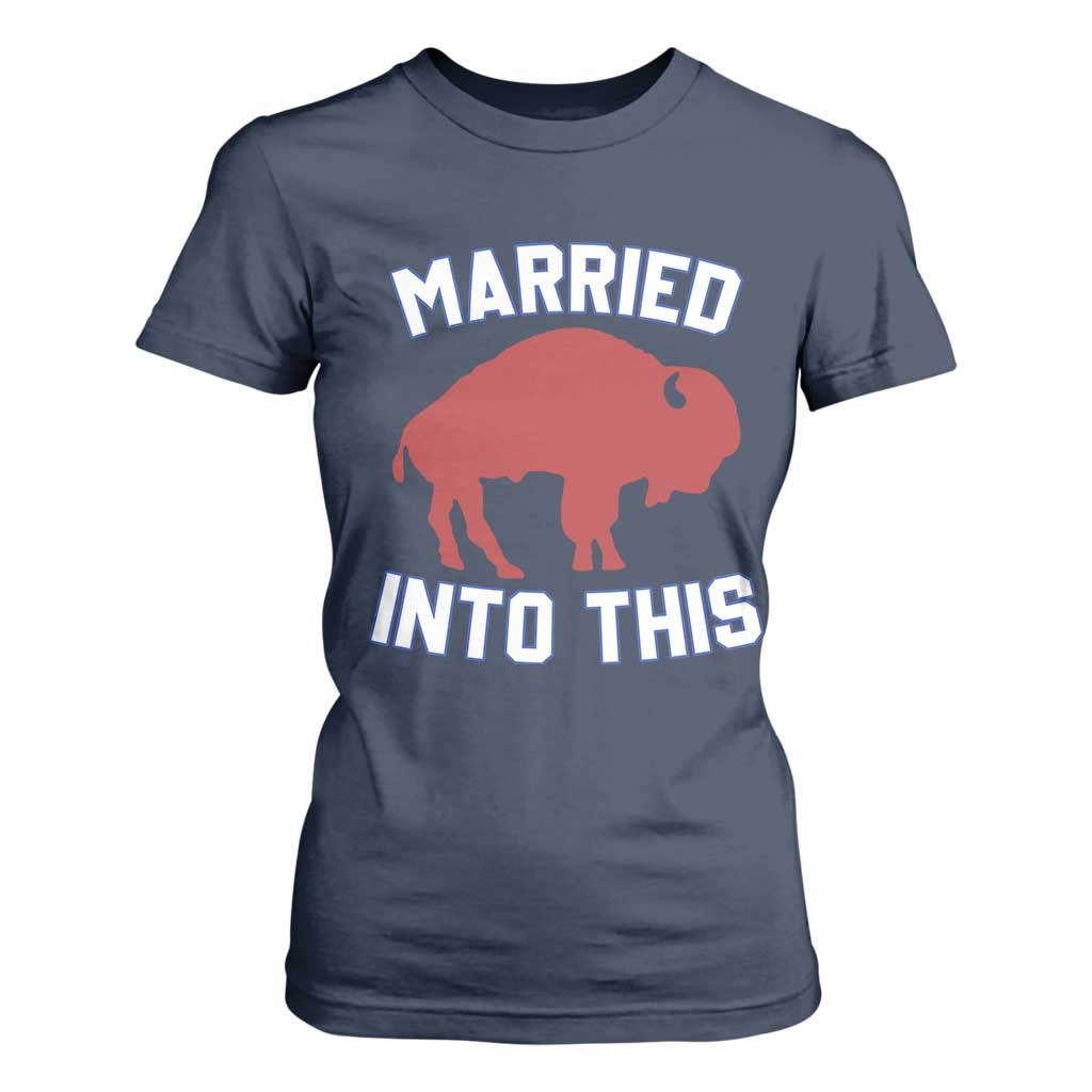 Married Into This Buffalo T Shirt For Women Vintage Sport Mafia Wife Wedding Gifts TS10 Navy Print Your Wear