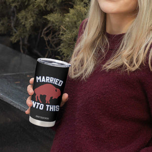 Married Into This Buffalo Tumbler Cup Vintage Sport Mafia Wife Wedding Gifts TS10 Print Your Wear
