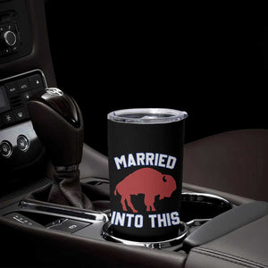 Married Into This Buffalo Tumbler Cup Vintage Sport Mafia Wife Wedding Gifts TS10 Print Your Wear