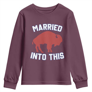 Married Into This Buffalo Youth Sweatshirt Vintage Sport Mafia Wife Wedding Gifts TS10 Maroon Print Your Wear