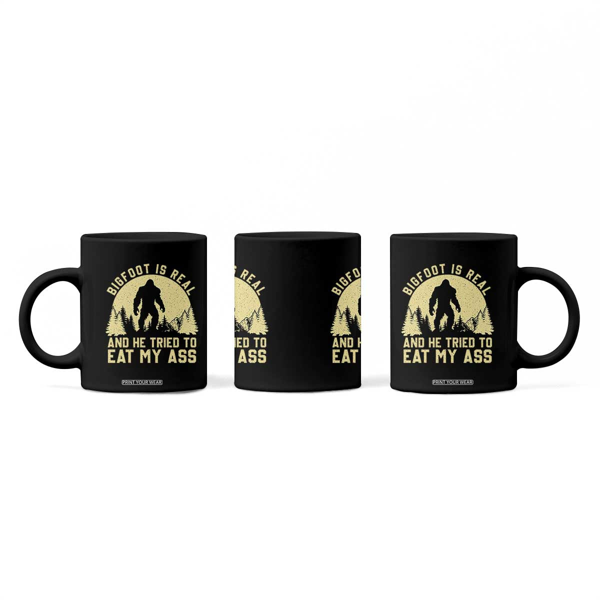 Funny Bigfoot Coffee Mug Sasquatch Big Foot Eat My Ass Vintage Cryptid Meme TS10 Print Your Wear