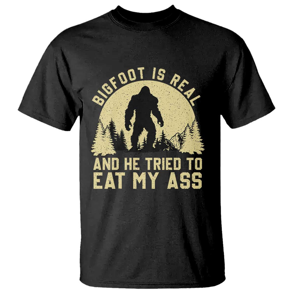 Funny Bigfoot T Shirt Sasquatch Big Foot Eat My Ass Vintage Cryptid Meme TS10 Black Print Your Wear