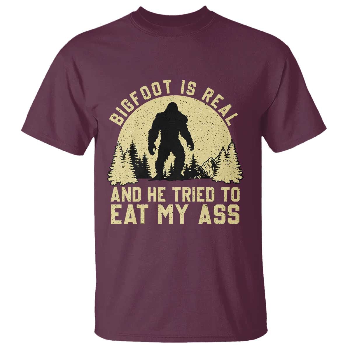 Funny Bigfoot T Shirt Sasquatch Big Foot Eat My Ass Vintage Cryptid Meme TS10 Maroon Print Your Wear