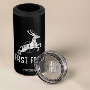 Deer Hunting Season 4 in 1 Can Cooler Tumbler Funny Fast Food TS10 Print Your Wear