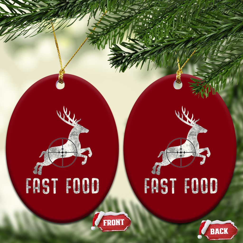 Deer Hunting Season Ceramic Ornament Funny Fast Food TS10 Print Your Wear