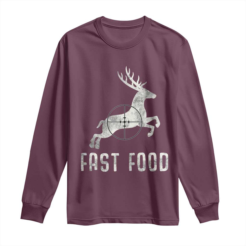 Deer Hunting Season Long Sleeve Shirt Funny Fast Food TS10 Maroon Print Your Wear