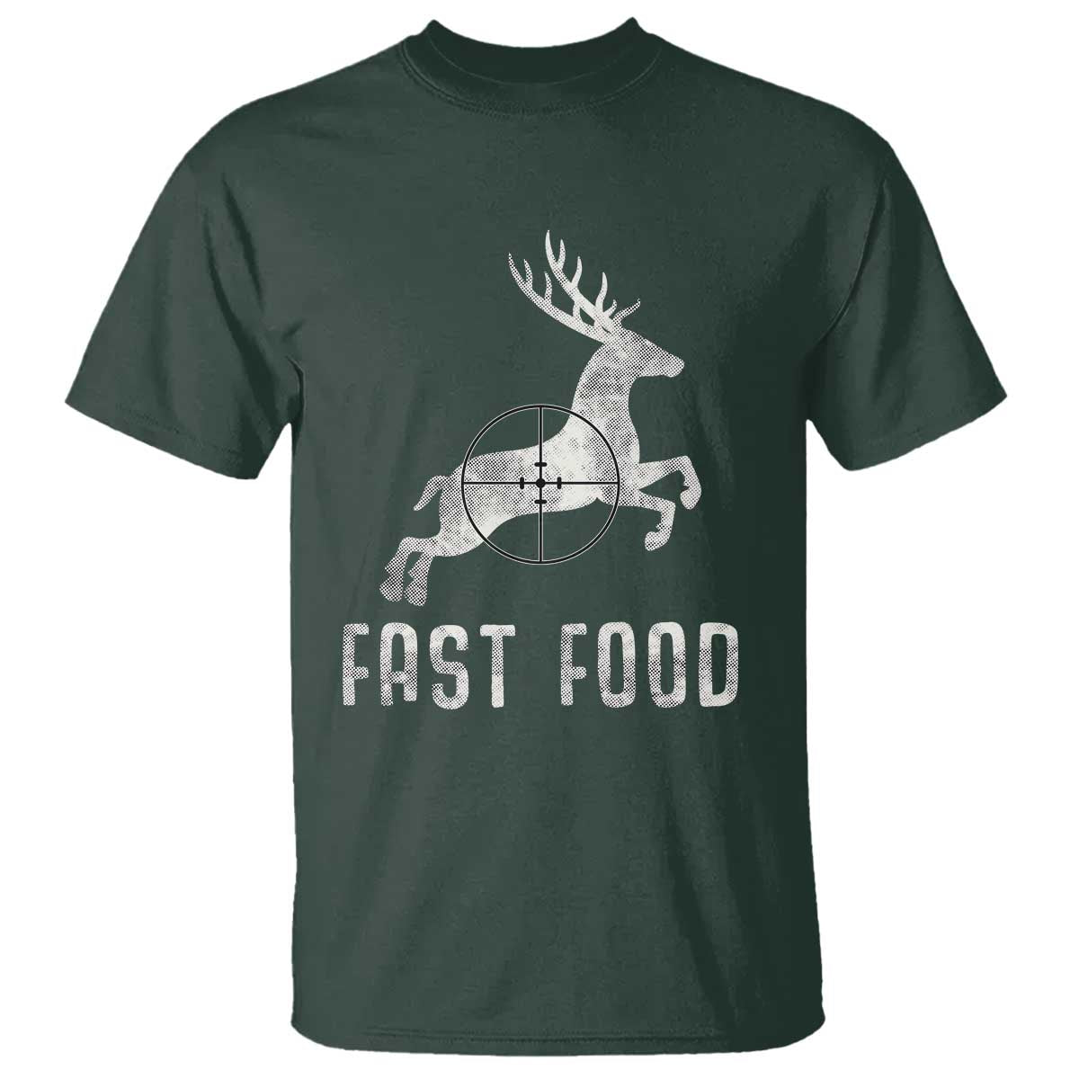 Deer Hunting Season T Shirt Funny Fast Food TS10 Dark Forest Green Print Your Wear
