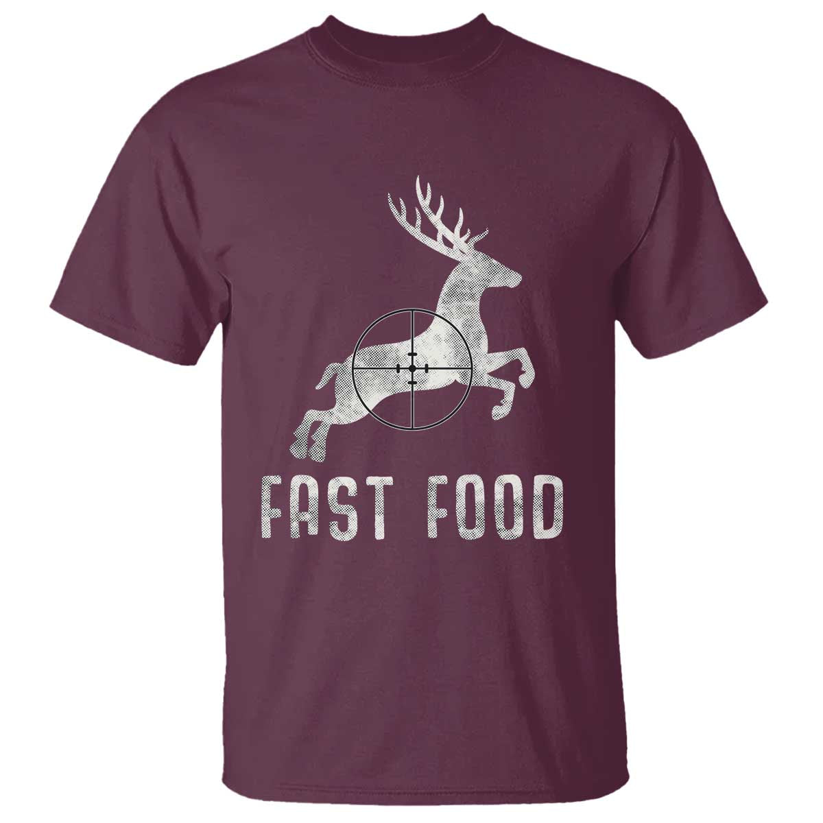Deer Hunting Season T Shirt Funny Fast Food TS10 Maroon Print Your Wear