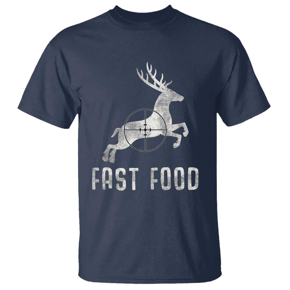 Deer Hunting Season T Shirt Funny Fast Food TS10 Navy Print Your Wear