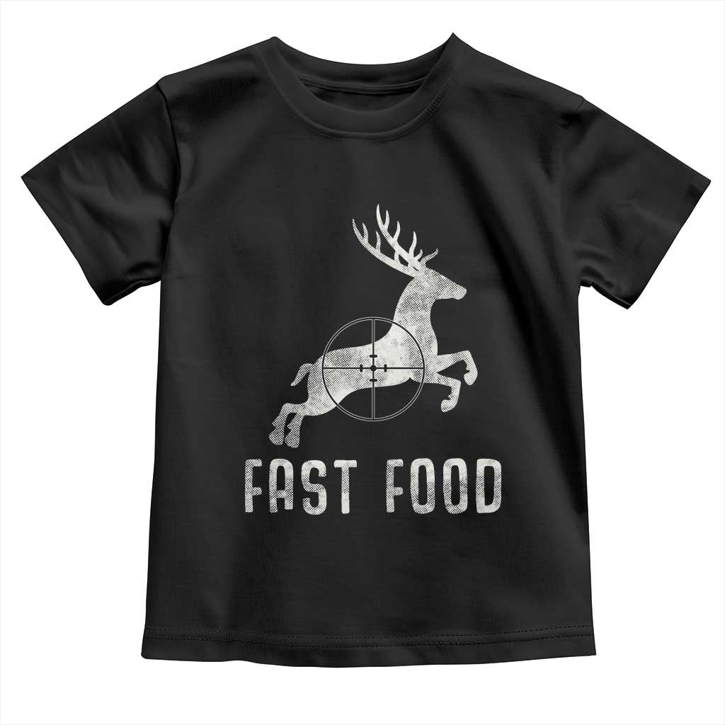 Deer Hunting Season Toddler T Shirt Funny Fast Food TS10 Black Print Your Wear