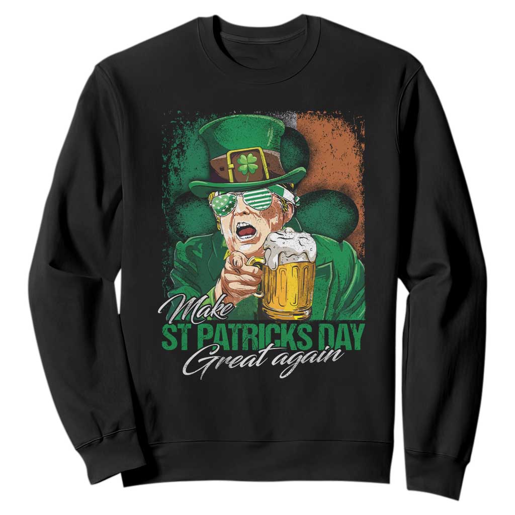 Funny Trump St Patricks Day Sweatshirt Make St Patricks Day Great Again TS10 Black Print Your Wear