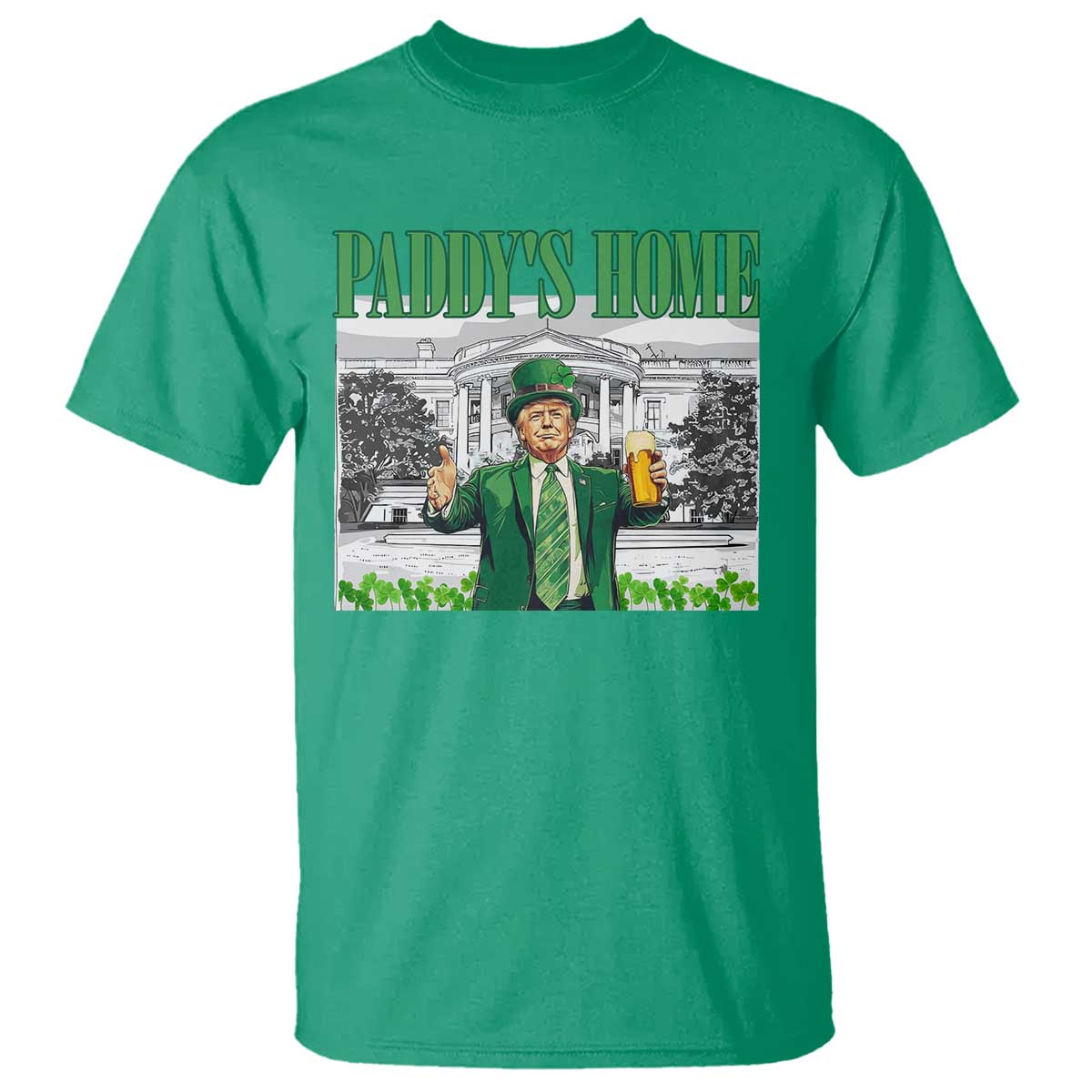 Funny Trump St Patricks Day T Shirt Paddy's Home White House TS10 Irish Green Print Your Wear