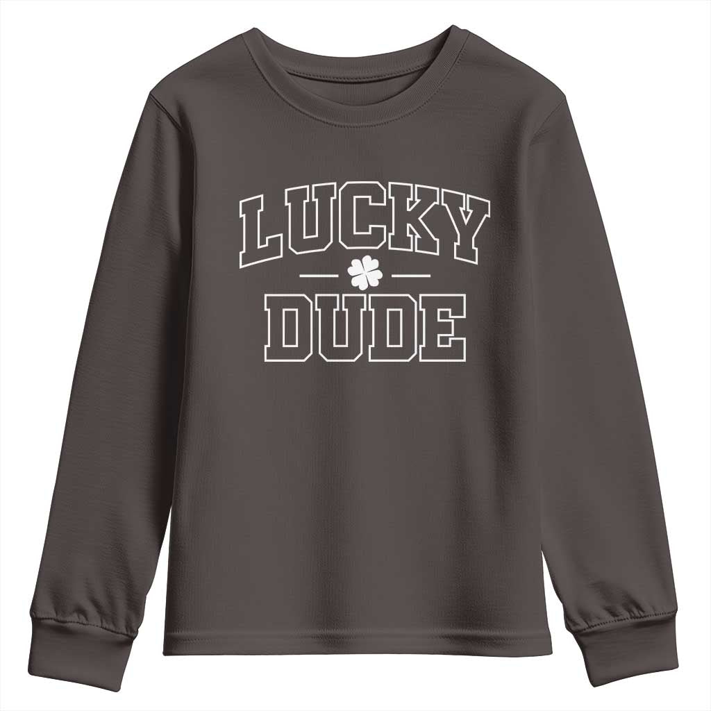 Kids St. Patrick's Day Youth Sweatshirt Lucky Dude TS10 Dark Chocolate Print Your Wear