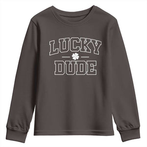 Kids St. Patrick's Day Youth Sweatshirt Lucky Dude TS10 Dark Chocolate Print Your Wear