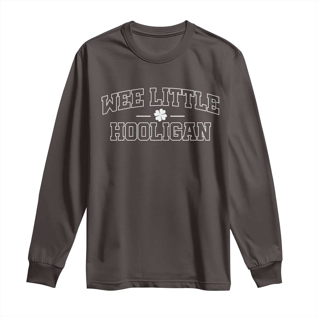 St Patricks Day Wee Little Hooligan Long Sleeve Shirt TS10 Dark Chocolate Print Your Wear