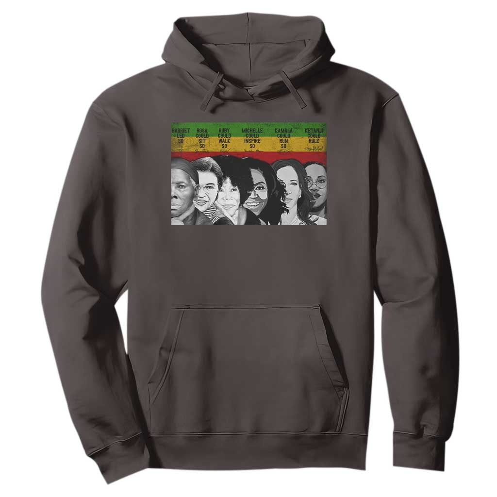 Black Pride Hoodie Harriet Led Rosa Could Sit Ruby Could Walk Michelle Could Inspire Kamala Could Run Ketanji Could Rule TS10 Dark Chocolate Print Your Wear