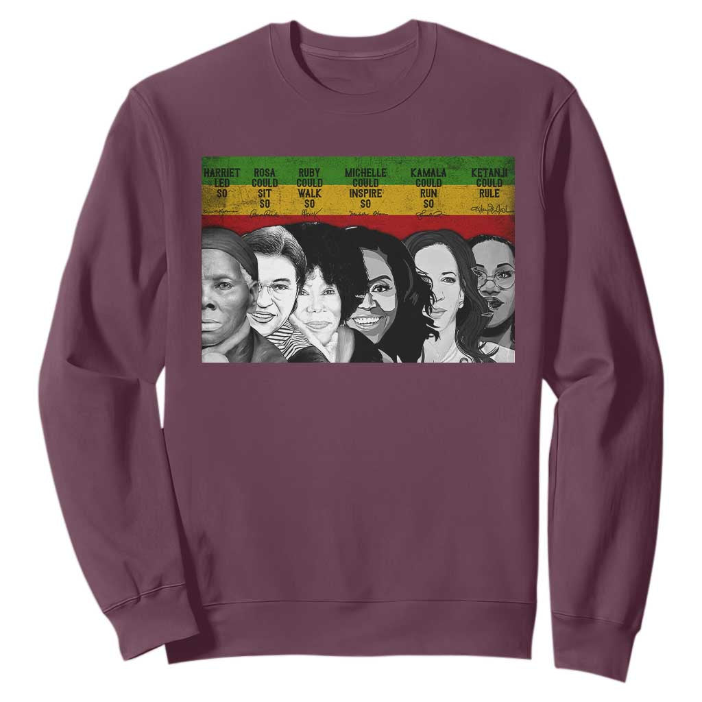 Black Pride Sweatshirt Harriet Led Rosa Could Sit Ruby Could Walk Michelle Could Inspire Kamala Could Run Ketanji Could Rule TS10 Maroon Print Your Wear
