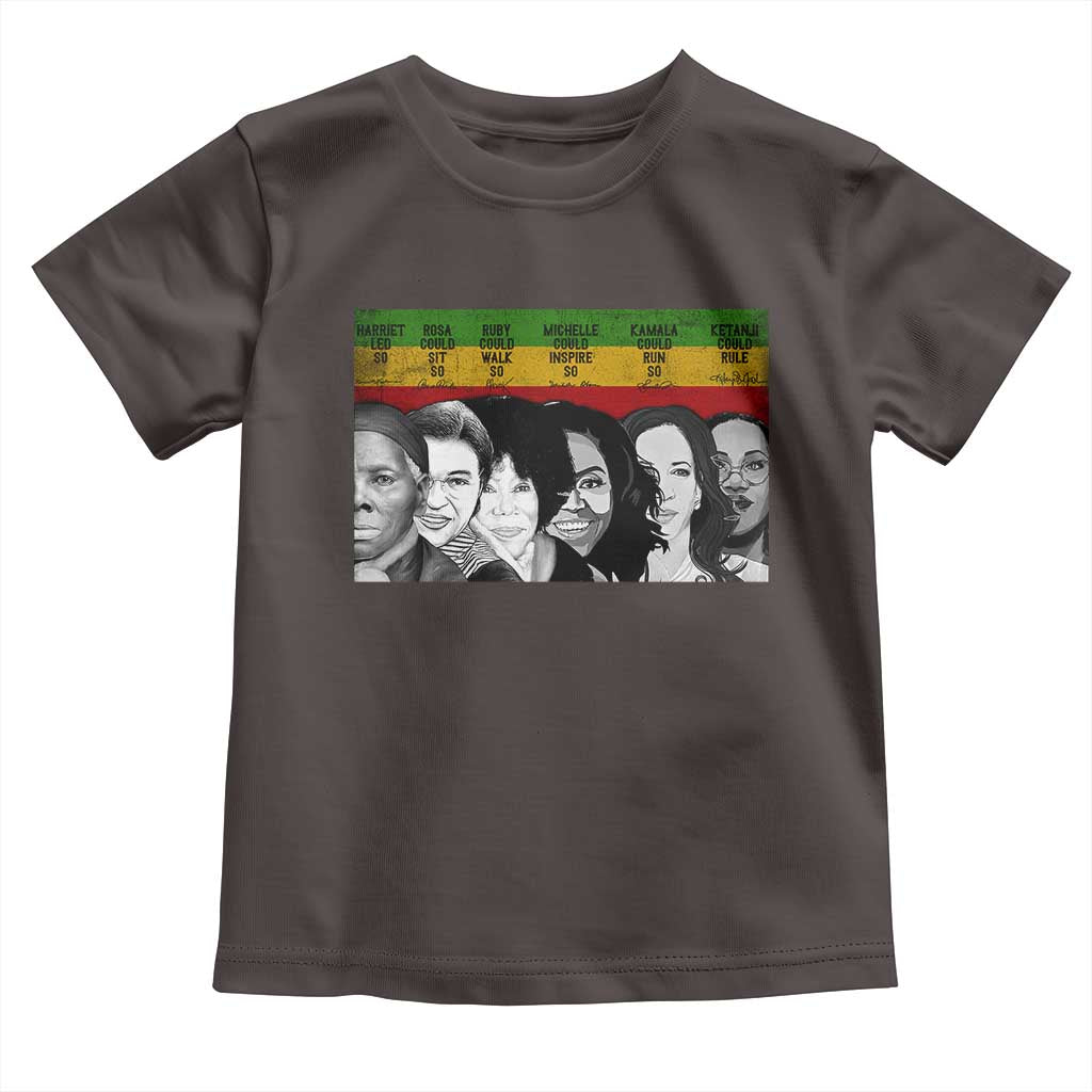 Black Pride Toddler T Shirt Harriet Led Rosa Could Sit Ruby Could Walk Michelle Could Inspire Kamala Could Run Ketanji Could Rule TS10 Dark Chocolate Print Your Wear