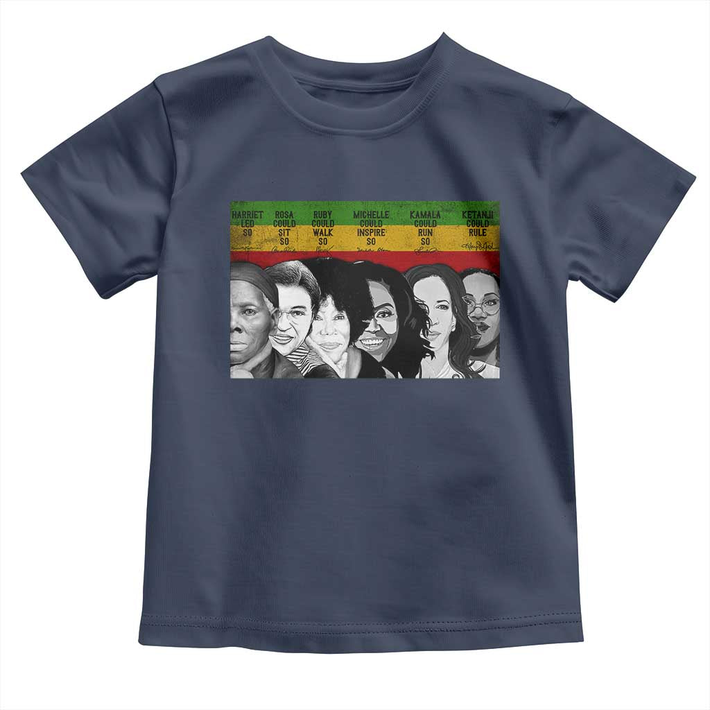 Black Pride Toddler T Shirt Harriet Led Rosa Could Sit Ruby Could Walk Michelle Could Inspire Kamala Could Run Ketanji Could Rule TS10 Navy Print Your Wear