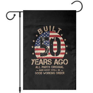 Funny 50th Birthday Garden Flag Vintage US Flag Built 50 Years Ago Parts Original TS10 Black Print Your Wear